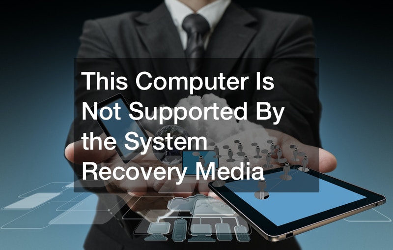 This Computer Is Not Supported By the System Recovery Media